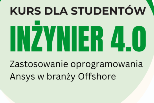 Inżynier 4.0 - zastosowanie oprogramowania Ansys w branży Offshore  [KURS DLA STUDENTÓW PG]